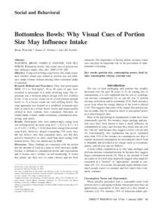 Social and Behavioral  Bottomless Bowls: Why Visual Cues of Portion Size May Influence Intake Brian Wansink,* James E. Painter,† and Jill North‡