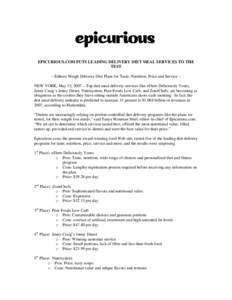 EPICURIOUS.COM PUTS LEADING DELIVERY DIET MEAL SERVICES TO THE TEST -- Editors Weigh Delivery Diet Plans for Taste, Nutrition, Price and Service -NEW YORK, May 15, 2007 – Top diet meal delivery services like eDiets Del