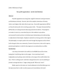 [GLBL	
  298]	
  Research	
  Paper	
   	
   	
   Non-­‐profit	
  organizations	
  –	
  Jewish-­‐Arab	
  Relations	
   	
   Abstract	
  