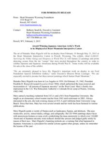 FOR IMMEDIATE RELEASE From: Heart Mountain Wyoming Foundation 1535 Road 19 Powell, WYwww.heartmountain.org Contact: