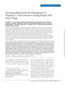SUPPLEMENT ARTICLE  Recommendations for the Management of Hepatitis C Virus Infection Among People Who Inject Drugs Geert Robaeys,1,2,3,a Jason Grebely,4,a Stefan Mauss,5 Philip Bruggmann,6 Joseph Moussalli,7,8 Andrea De