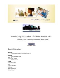 Community Foundation of Central Florida, Inc. Copyright © 2012 Community Foundation of Central Florida General Information Nonprofit Community Foundation of Central Florida, Inc.
