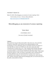 POSTPRINT VERSION OF: Büchi, MMicroblogging as an extension of science reporting. Public Understanding of Science. Advance online publication. http://dx.doi.org  Microblogging as an ex