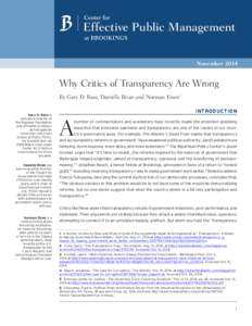 Effective Public Management November 2014 Why Critics of Transparency Are Wrong By Gary D. Bass, Danielle Brian and Norman Eisen1 Gary D. Bass is