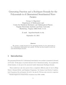 Generating Function and a Rodrigues Formula for the Polynomials in d–Dimensional Semiclassical Wave Packets George A. Hagedorn∗ Department of Mathematics and Center for Statistical Mechanics and Mathematical Physics