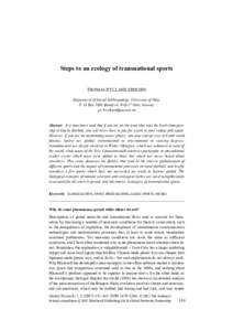 Steps to an ecology of transnational sports THOMAS HYLLAND ERIKSEN Department of Social Anthropology, University of Oslo, P. O. Box 1091 Blindern, N-0317 Oslo, Norway 