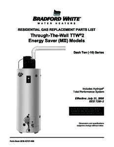 RESIDENTIAL GAS REPLACEMENT PARTS LIST  Through-The-Wall TTW®2 Energy Saver (MII) Models Dash Ten[removed]Series