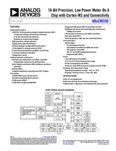 16-Bit Precision, Low Power Meter On A Chip with Cortex-M3 and Connectivity ADuCM350 Data Sheet FEATURES