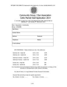 RETURN THIS FORM TO: Beechworth Celtic Festival Inc. P.0. Box 318 BEECHWORTH[removed]Community Group / Clan Association Celtic Market Stall Application 2014 I / we wish to apply for a site at the Beechworth Celtic Festival