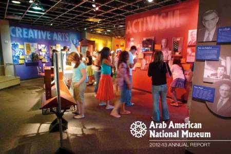 [removed]Annual Report  Mission The Arab American National Museum (AANM) documents, preserves and presents Arab American history, culture and contributions. The AANM is