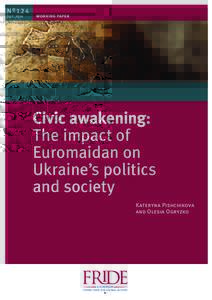 Civic awakening: The impact of Euromaidan on Ukraine’s politics and society