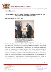MINISTRY OF FOREIGN AFFAIRS Government of the Republic of Trinidad and Tobago MEDIA RELEASE MINISTER DOOKERAN SAYS FAREWELL TO AMBASSADOR OF THE KINGDOM OF THE NETHERLANDS