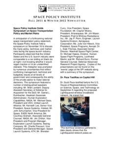     SPACE POLICY INSTITUTE  FALL 2011 & WINTER 2012 NEWSLETTER  Space Policy Institute Holds Symposium on Space Transportation