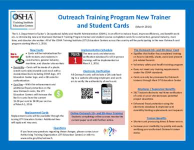 Outreach Training Program New Trainer and Student Cards (MarchThe U.S. Department of Labor’s Occupational Safety and Health Administration (OSHA), in an effort to reduce fraud, improve efficiency, and benefit wo