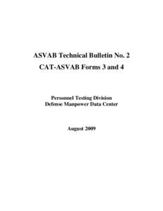 ASVAB Technical Bulletin No. 2 CAT-ASVAB Forms 3 and 4 Personnel Testing Division Defense Manpower Data Center