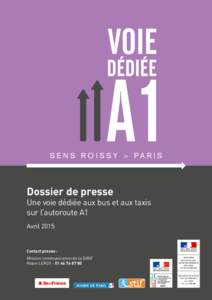 SENS ROISSY > PARIS  Dossier de presse Une voie dédiée aux bus et aux taxis sur l’autoroute A1