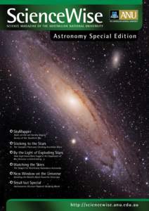 ScienceWise Sc i e n c e M a g a zine of the Au stra lian Nat ional Universit y Astronomy Special Edition  • SkyMapper