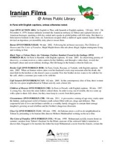 Iranian Films Updated August 2014 @ Ames Public Library  In Farsi with English captions, unless otherwise noted.