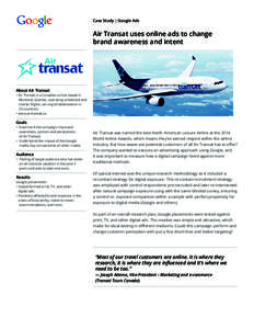 Case Study | Google Ads  Air Transat uses online ads to change brand awareness and intent  About Air Transat