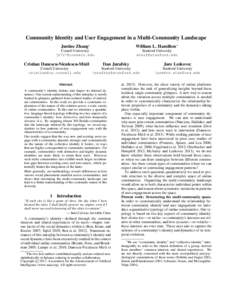 Community Identity and User Engagement in a Multi-Community Landscape Justine Zhang∗ William L. Hamilton∗  Cornell University