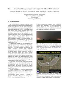 13.1  Ground-based damage survey and radar analysis of the El Reno, Oklahoma Tornado Timothy P. Marshall1, D. Burgess2, G. Garfield2, R. Smith3, D. Speheger3, J. Snyder4, H. Bluestein4 1