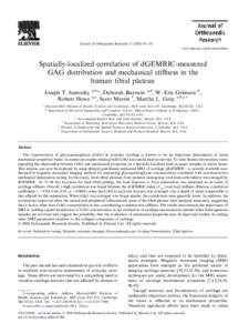 Journal of Orthopaedic Research[removed]–101 www.elsevier.com/locate/orthres Spatially-localized correlation of dGEMRIC-measured GAG distribution and mechanical stiﬀness in the human tibial plateau