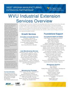 WVU Industrial Extension Services Overview The Industrial Extension is housed in the Benjamin Statler College of Engineering and Mineral