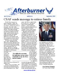 CSAF sends message to retiree family The Air Force treasures its today’s Air Force is rightly hailed retiree community. Today’s Air for its merit, you — the retirees, Force is a living memorial to you —