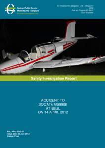 Air Accident Investigation Unit - (Belgium) CCN Rue du Progrès 80 Bte[removed]Brussels  Safety Investigation Report