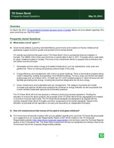 TD Green Bond Frequently Asked Questions May 23, 2014  Overview