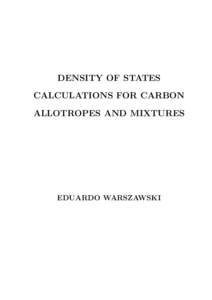 DENSITY OF STATES CALCULATIONS FOR CARBON ALLOTROPES AND MIXTURES EDUARDO WARSZAWSKI