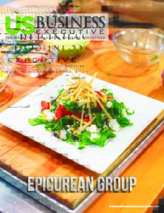 FOOD & BEVERAGE  THE MAGAZINE FOR LEADING BUSINESS EXECUTIVES Epicurean Group www.usbusinessexecutive.com