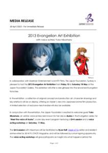 MEDIA RELEASE 18 April 2013 – For Immediate Release 2013 Evangelion Art Exhibition with voice actress Yuko Miyamura