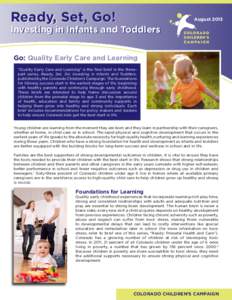 Ready, Set, Go!  August 2013 Investing in Infants and Toddlers Go: Quality Early Care and Learning