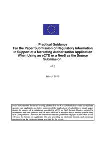Practical Guidance For the Paper Submission of Regulatory Information in Support of a Marketing Authorisation Application When Using an eCTD or a NeeS as the Source Submission. v2.0