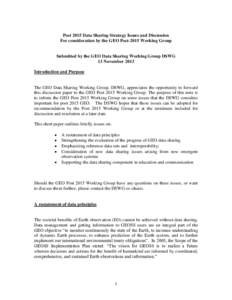 Post 2015 Data Sharing Strategy Issues and Discussion For consideration by the GEO Post-2015 Working Group Submitted by the GEO Data Sharing Working Group DSWG 13 November 2013 Introduction and Purpose