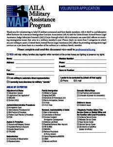 VOLUNTEER APPLICATION  Thank you for volunteering to help US military personnel and their family members. AILA MAP is a collaborative effort between the American Immigration Lawyers Association (AILA) and the United Stat