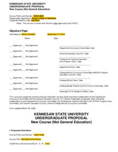 KENNESAW STATE UNIVERSITY UNDERGRADUATE PROPOSAL New Course (Not General Education) Course Prefix and Number: CSCH 4030 Responsible Department: Coles College of Business Proposed Effective Date: Fall 2014