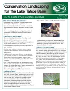 Conservation Landscaping for the Lake Tahoe Basin How To: Create a Turf Irrigation Schedule What time of the day should I water?  For Water
