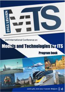 Preface Dear colleagues, dear friends, Welcome to the second edition of the Conference on Models and Technologies for Intelligent Transportation Systems (MT-ITS2011)! The aim of this conference since the first edition,