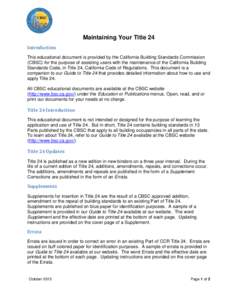 Maintaining Your Title 24 Introduction This educational document is provided by the California Building Standards Commission (CBSC) for the purpose of assisting users with the maintenance of the California Building Stand