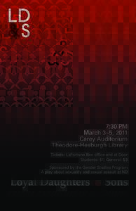 7:30 PM March 3–5, 2011 Carey Auditorium Theodore-Hesburgh Library Tickets: LaFortune Box office and at Door Students: $1; General: $3