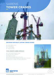 SARENS TOWER CRANES DISCOVER OUR HEAVY LUFFING TOWER CRANES 6 x HLTC 2405 e-tronic 2 x WKB