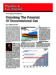 The U.S. Legacy And The Global Future  Unlocking The Potential Of Unconventional Gas Special To Pipeline & Gas Journal (Editor’s Note: The Shale Revolution has the