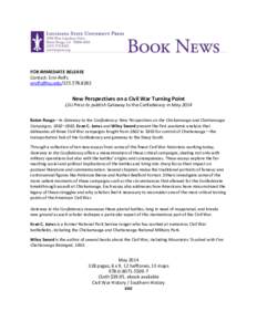 FOR IMMEDIATE RELEASE Contact: Erin Rolfs [removed[removed]New Perspectives on a Civil War Turning Point LSU Press to publish Gateway to the Confederacy in May 2014