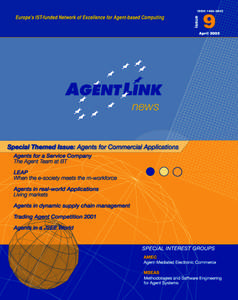 AgentLink Technology Conference:  Agents for Commercial Applications Speakers from Lost Wax, HP Laboratories, Living Systems, Tryllian, Whitestein Technologies,