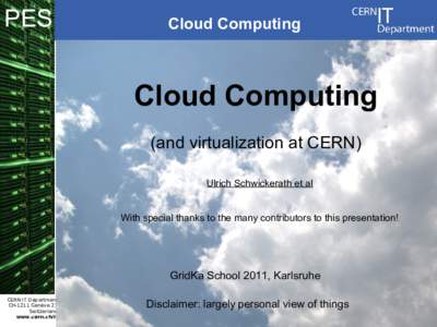 PES  Cloud Computing Cloud Computing (and virtualization at CERN)