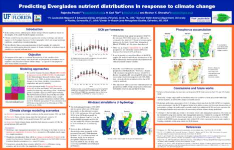 Predicting Everglades nutrient distributions in response to climate change Rajendra Paudel1,2 (), H. Carl Fitz1,2 () and Roshan K. Shrestha3 () 1Ft. Lauderdale Research & Educat
