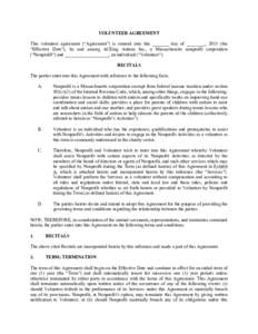 VOLUNTEER AGREEMENT This volunteer agreement (“Agreement”) is entered into this _______ day of ________, 2015 (the “Effective Date”), by and among ACEing Autism Inc., a Massachusetts nonprofit corporation (“Non