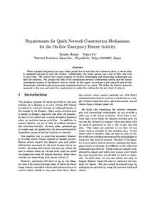 Requirements for Quick Network Construction Mechanisms for the On-Site Emergency Rescue Activity Keiichi Shima∗ Yojiro Uo∗ Internet Initiative Japan Inc., Chiyoda-ku, Tokyo, Japan  ∗